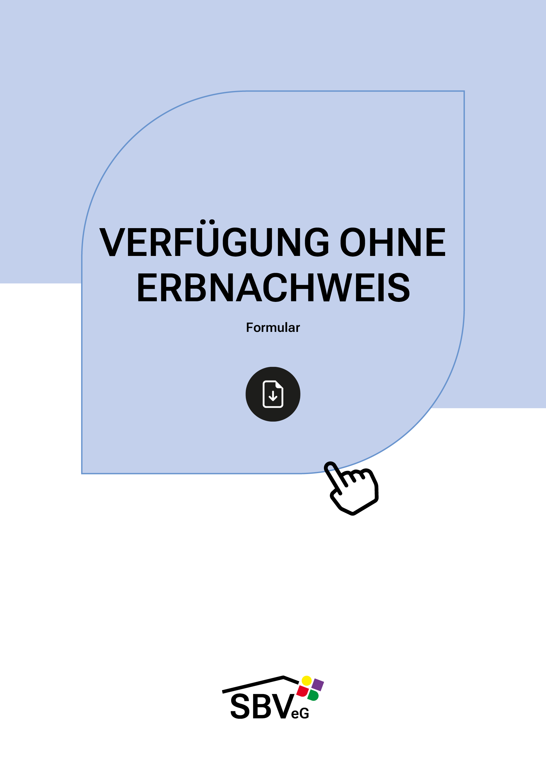 SBV eG – Formular: Verfügung ohne Erbnachweis